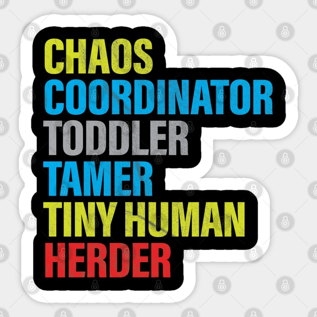 Chaos Coordinator Toddler Tamer Tiny Human Herder Sticker by vintage-corner